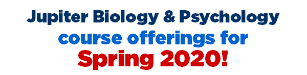 Jupiter Biology and Psychology courses for spring 2020