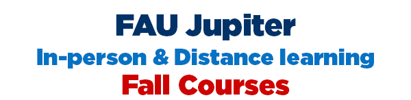 FAU Jupiter in-person and distance learning Fall courses