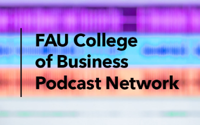 Florida Atlantic College of Business Podcast Network banner