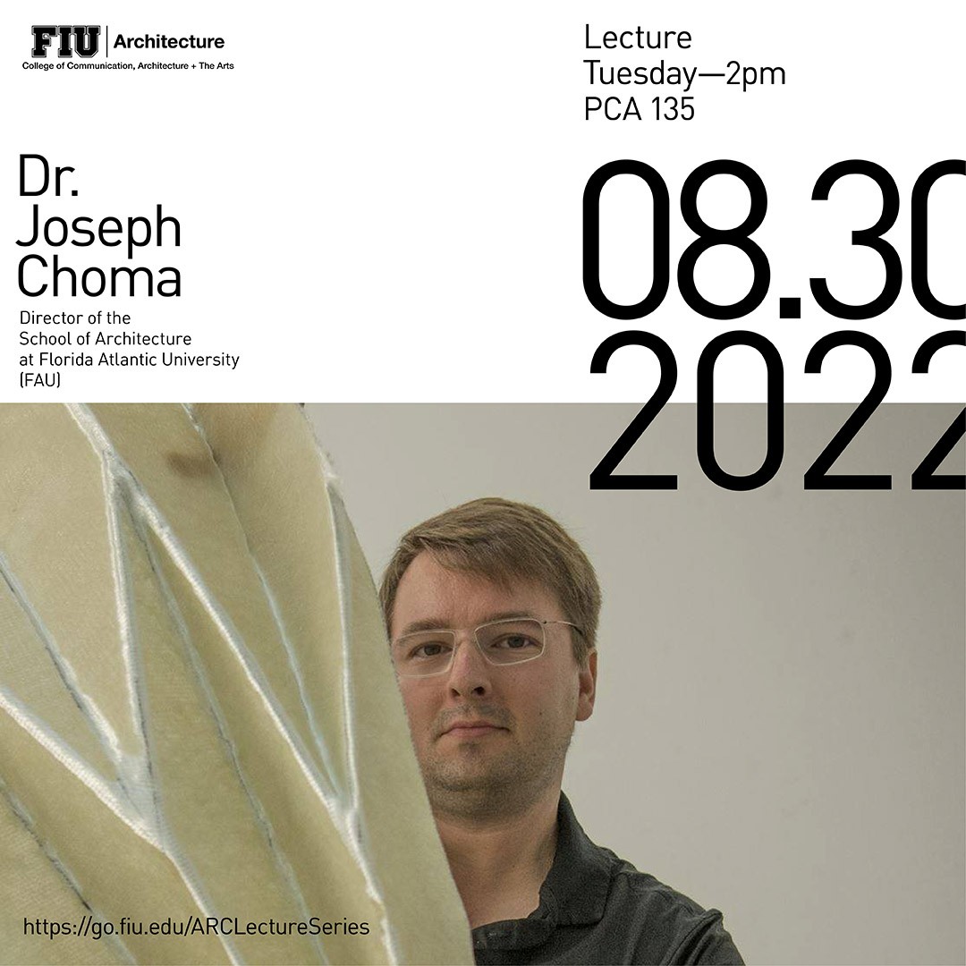 Director Dr. Joseph Choma will present his research at FIU Department of Architecture