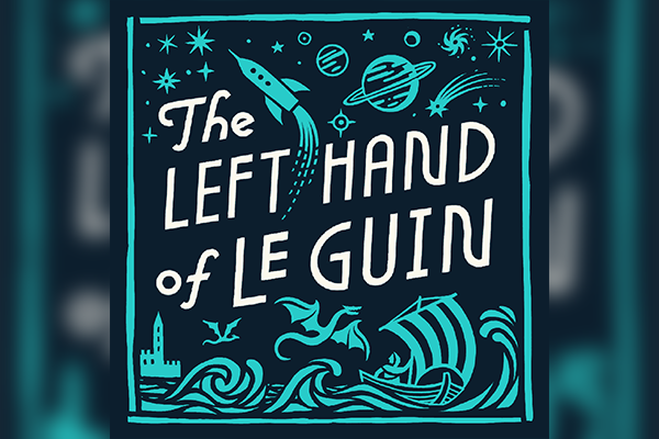 Left Hand of Le Guin Podcast