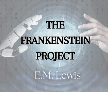 The Frankenstein Project