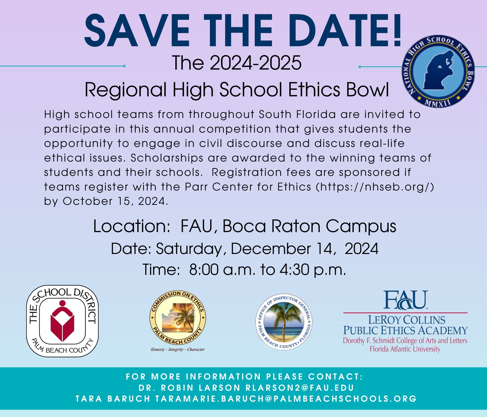 Regional High School Ethics Bowl Location: FAU, Boca Raton Campus Date: Saturday, December 14, 2024 Time: 8:00 a.m. to 4:30 p.m.