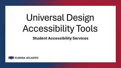 Universal Design Accessibility Tools - Student Accessibility Services - Florida Atlantic