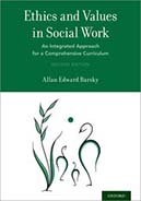 book cover: Ethics and Values in Social Work: An Integrated Approach for a Comprehensive Curriculum
